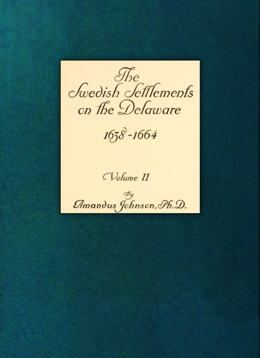 Cover of Swedish Settlements on the Delaware 1638–1664, Volume 2